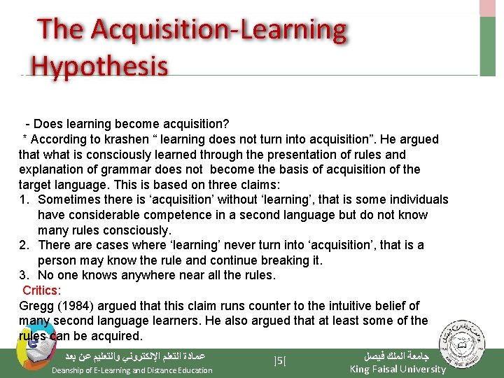 The Acquisition-Learning Hypothesis - Does learning become acquisition? * According to krashen “ learning The Acquisition-Learning Hypothesis - Does learning become acquisition? * According to krashen “ learning