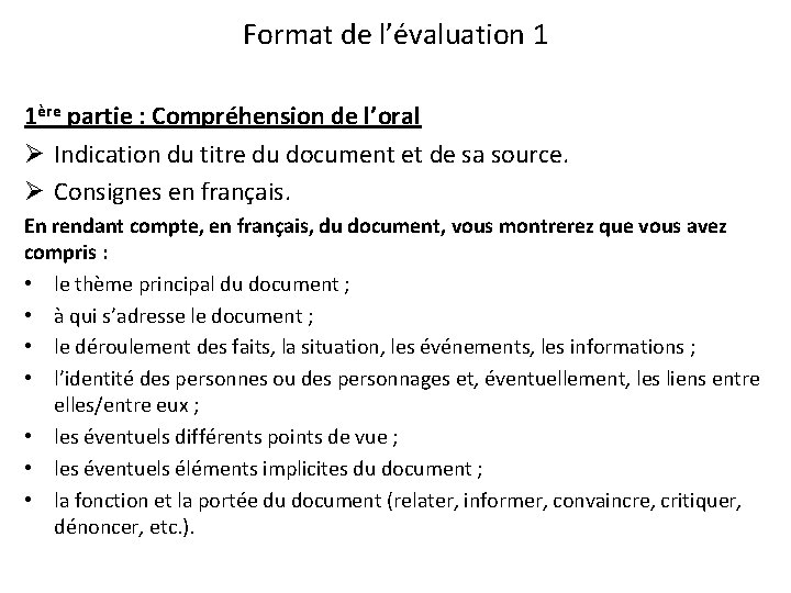 Format de l’évaluation 1 1ère partie : Compréhension de l’oral Ø Indication du titre