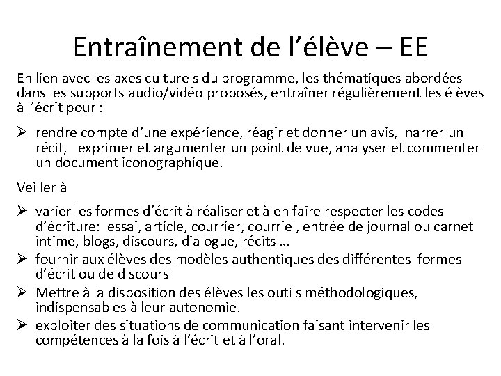 Entraînement de l’élève – EE En lien avec les axes culturels du programme, les