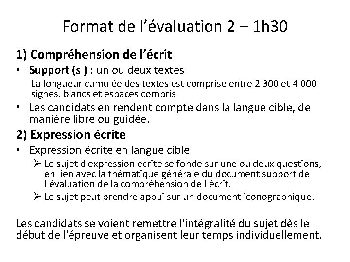 Format de l’évaluation 2 – 1 h 30 1) Compréhension de l’écrit • Support