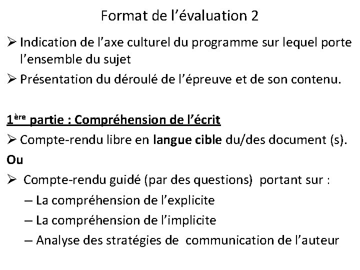 Format de l’évaluation 2 Ø Indication de l’axe culturel du programme sur lequel porte