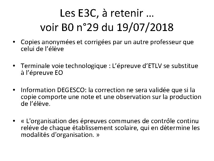 Les E 3 C, à retenir … voir B 0 n° 29 du 19/07/2018