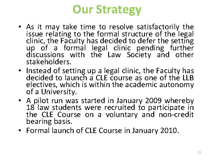 Our Strategy • As it may take time to resolve satisfactorily the issue relating Our Strategy • As it may take time to resolve satisfactorily the issue relating
