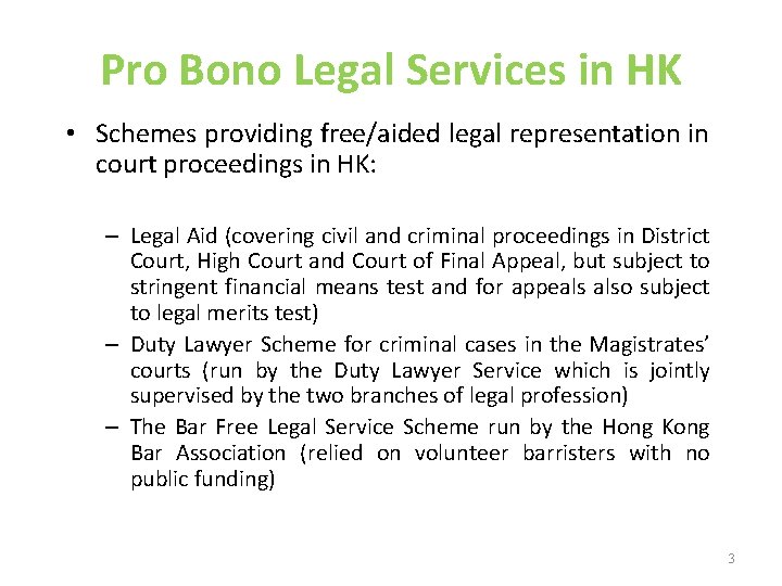 Pro Bono Legal Services in HK • Schemes providing free/aided legal representation in court Pro Bono Legal Services in HK • Schemes providing free/aided legal representation in court