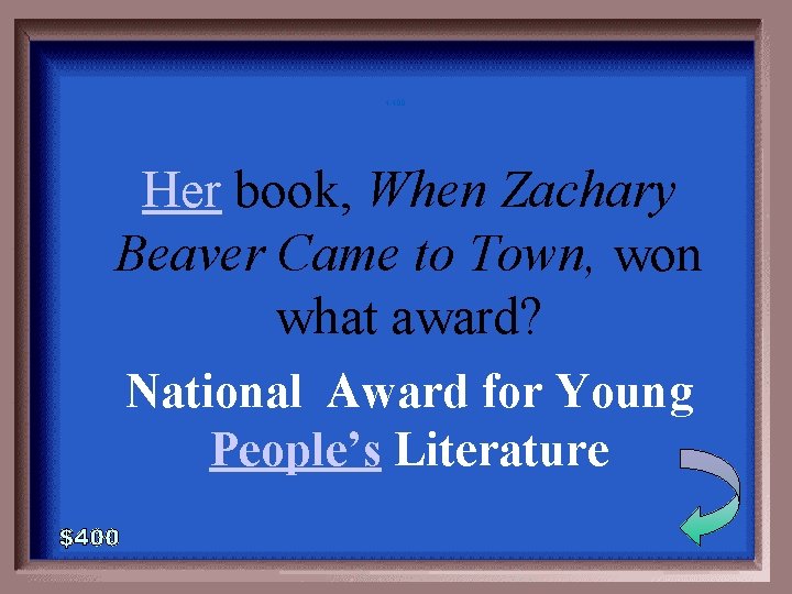 4 -400 Her book, When Zachary Beaver Came to Town, won what award? National