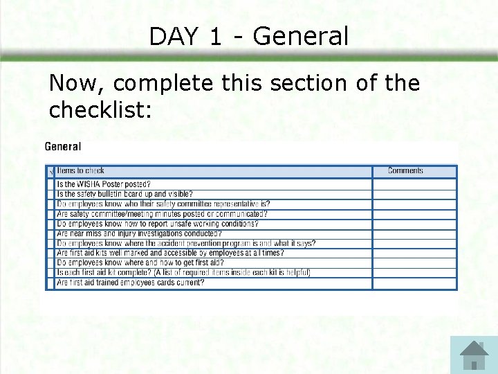 DAY 1 - General Now, complete this section of the checklist: DAY 1 - General Now, complete this section of the checklist: