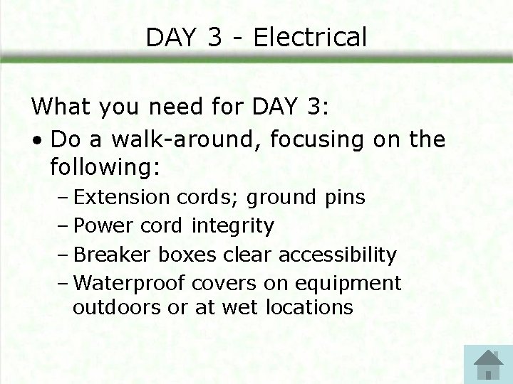 DAY 3 - Electrical What you need for DAY 3: • Do a walk-around, DAY 3 - Electrical What you need for DAY 3: • Do a walk-around,
