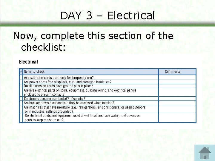 DAY 3 – Electrical Now, complete this section of the checklist: DAY 3 – Electrical Now, complete this section of the checklist: