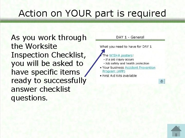 Action on YOUR part is required As you work through the Worksite Inspection Checklist, Action on YOUR part is required As you work through the Worksite Inspection Checklist,