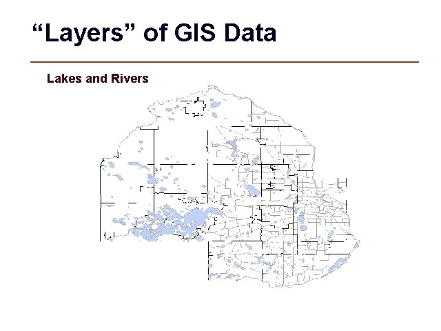 “Layers” of GIS Data Lakes and Rivers 