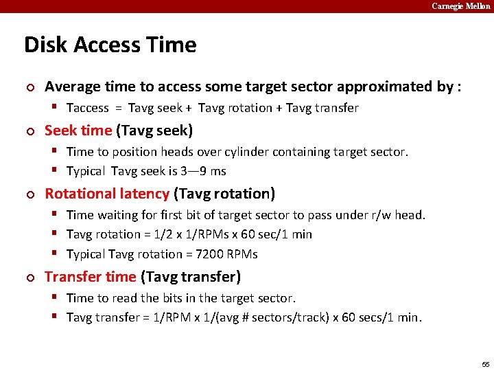 Carnegie Mellon Disk Access Time ¢ Average time to access some target sector approximated