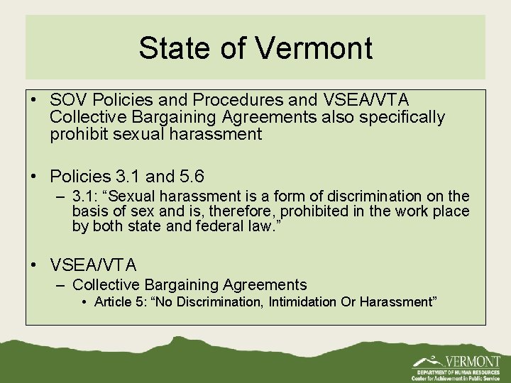 State of Vermont • SOV Policies and Procedures and VSEA/VTA Collective Bargaining Agreements also