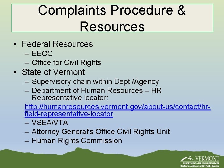 Complaints Procedure & Resources • Federal Resources – EEOC – Office for Civil Rights