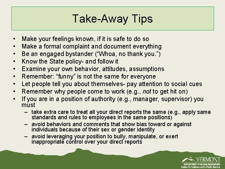 Take-Away Tips • • • Make your feelings known, if it is safe to