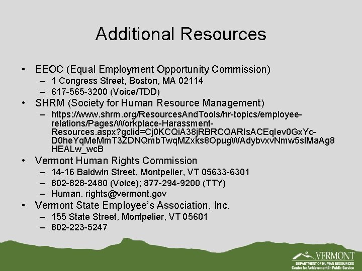 Additional Resources • EEOC (Equal Employment Opportunity Commission) – 1 Congress Street, Boston, MA