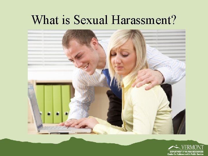 What is Sexual Harassment? 