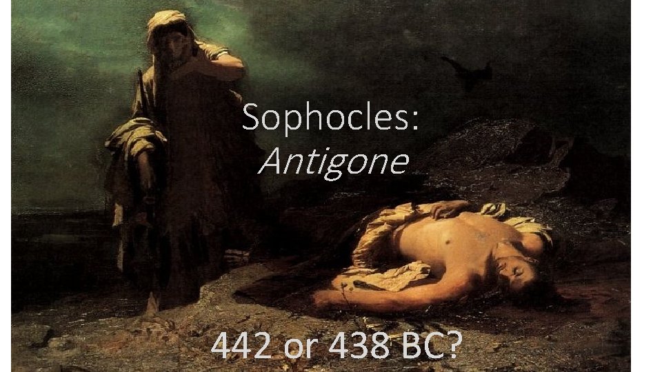 Sophocles: Antigone 442 or 438 BC? 