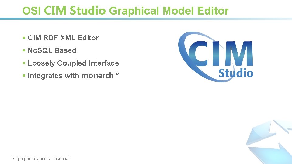 OSI CIM Studio Graphical Model Editor § CIM RDF XML Editor § No. SQL