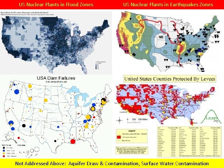 US Nuclear Plants in Flood Zones US Nuclear Plants in Earthquakes Zones Not Addressed