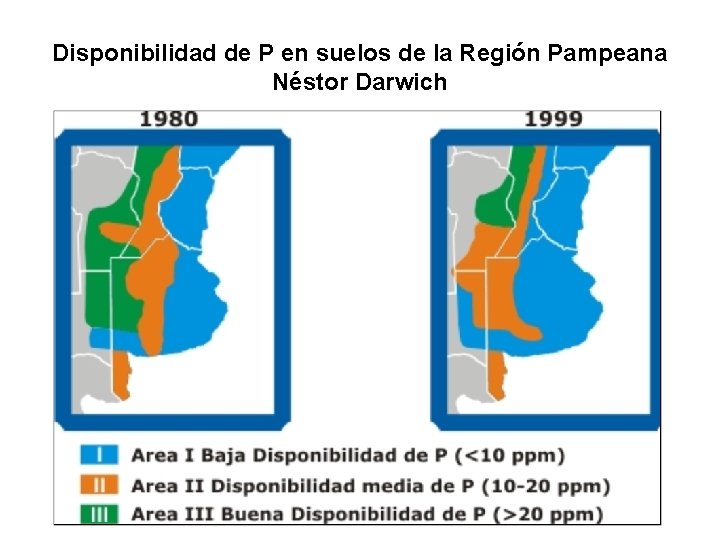 Disponibilidad de P en suelos de la Región Pampeana Néstor Darwich 