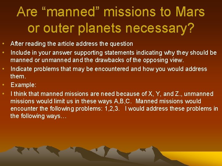 Are “manned” missions to Mars or outer planets necessary? • After reading the article