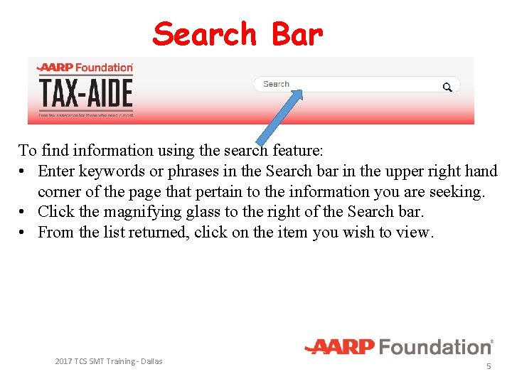 Search Bar To find information using the search feature: • Enter keywords or phrases