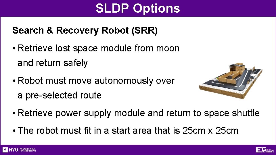 SLDP Options Search & Recovery Robot (SRR) • Retrieve lost space module from moon