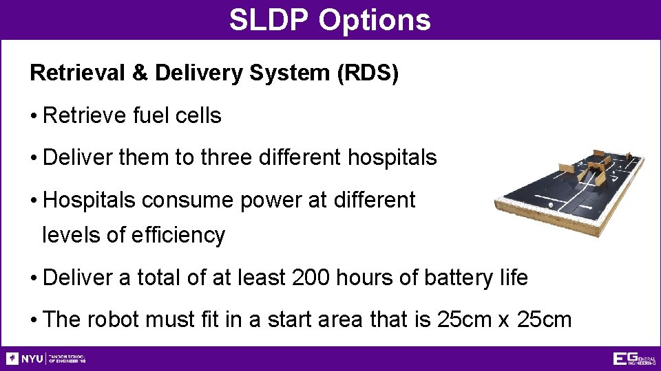 SLDP Options Retrieval & Delivery System (RDS) • Retrieve fuel cells • Deliver them