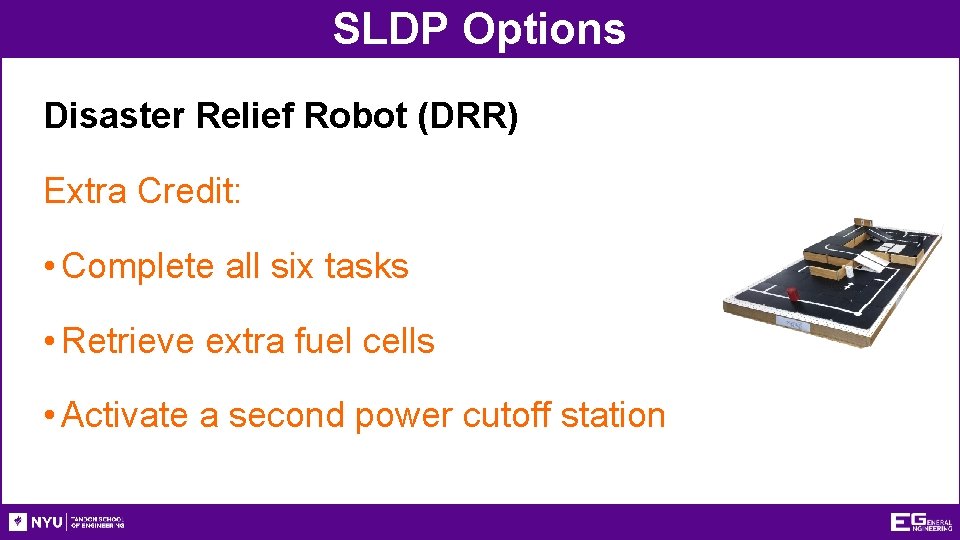 SLDP Options Disaster Relief Robot (DRR) Extra Credit: • Complete all six tasks •