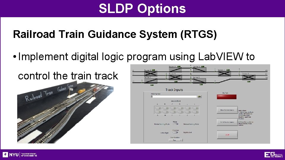 SLDP Options Railroad Train Guidance System (RTGS) • Implement digital logic program using Lab.