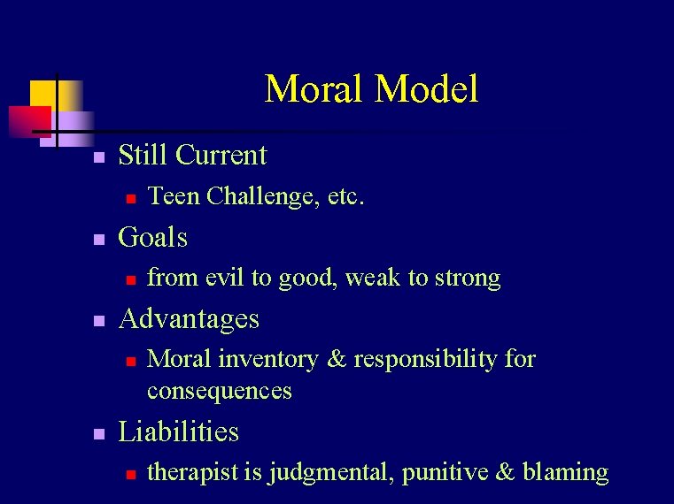 Moral Model n Still Current n n Goals n n from evil to good,