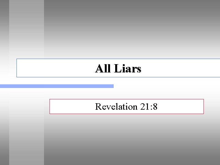 All Liars Revelation 21: 8 