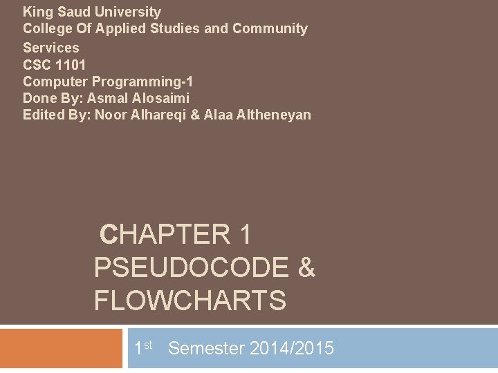 King Saud University College Of Applied Studies and Community Services CSC 1101 Computer Programming-1