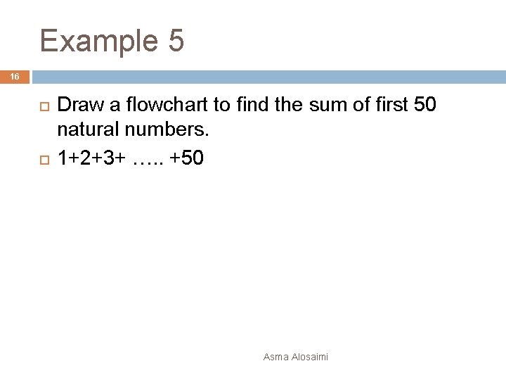 Example 5 16 Draw a flowchart to find the sum of first 50 natural