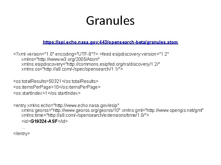 Granules https: //api. echo. nasa. gov: 443/opensearch-beta/granules. atom <? xml version="1. 0" encoding="UTF-8"? >
