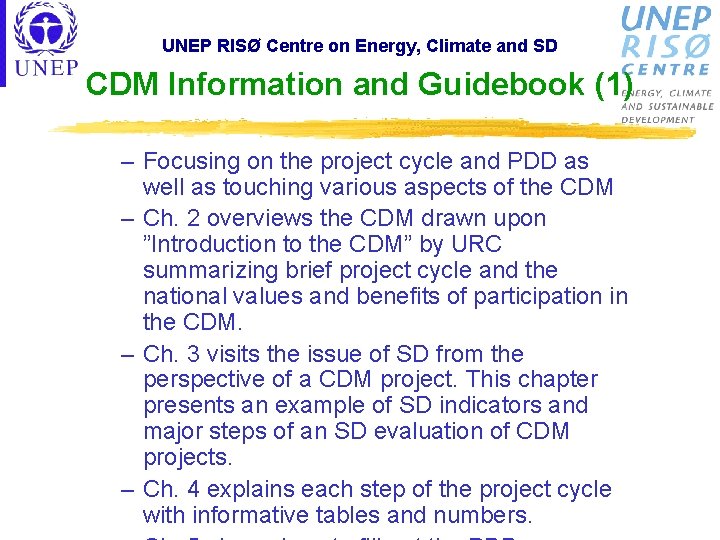 UNEP RISØ Centre on Energy, Climate and SD CDM Information and Guidebook (1) –