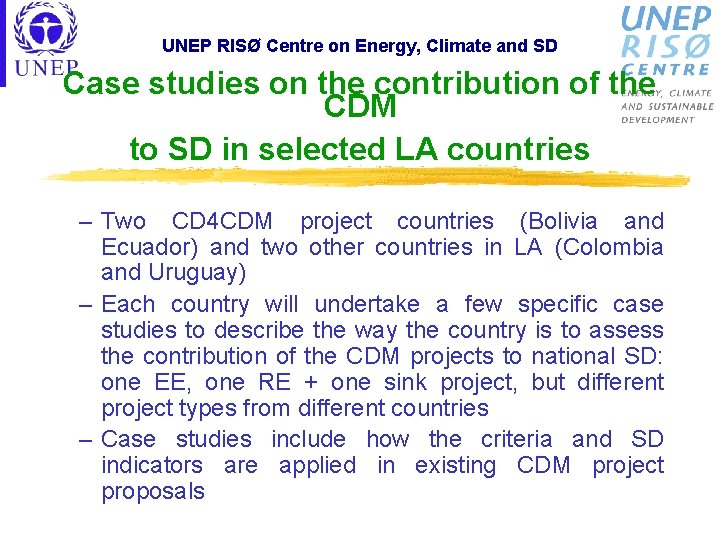 UNEP RISØ Centre on Energy, Climate and SD Case studies on the contribution of