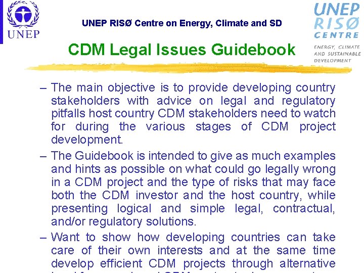 UNEP RISØ Centre on Energy, Climate and SD CDM Legal Issues Guidebook – The