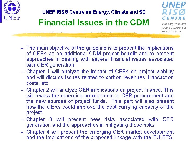 UNEP RISØ Centre on Energy, Climate and SD Financial Issues in the CDM –