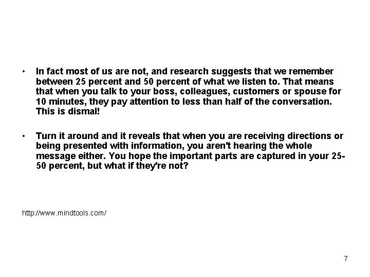 • In fact most of us are not, and research suggests that we • In fact most of us are not, and research suggests that we