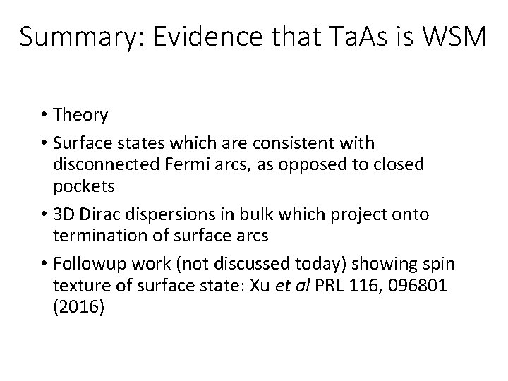 Summary: Evidence that Ta. As is WSM • Theory • Surface states which are Summary: Evidence that Ta. As is WSM • Theory • Surface states which are