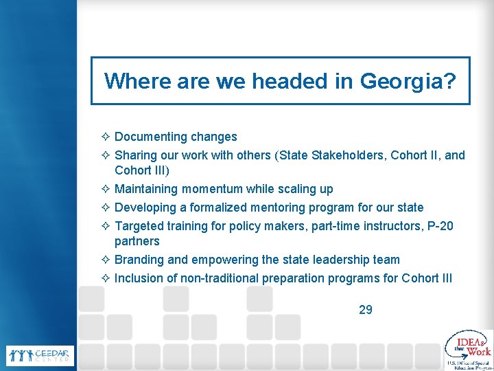 Where are we headed in Georgia? ✧ Documenting changes ✧ Sharing our work with Where are we headed in Georgia? ✧ Documenting changes ✧ Sharing our work with