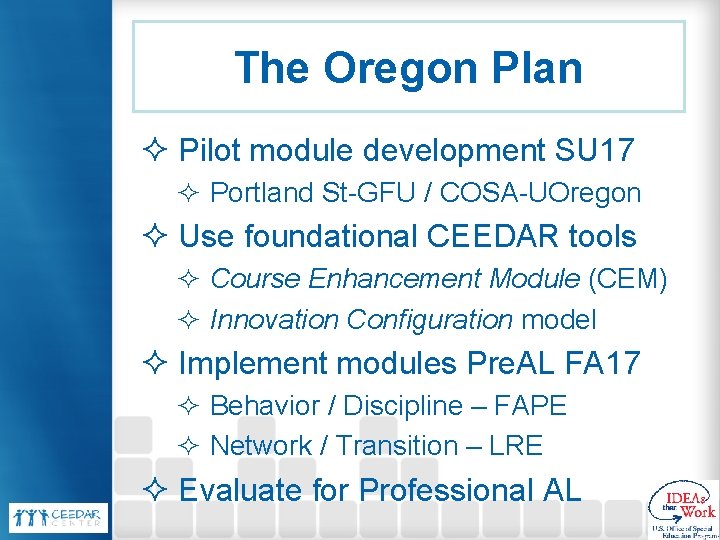 The Oregon Plan ² Pilot module development SU 17 ² Portland St-GFU / COSA-UOregon The Oregon Plan ² Pilot module development SU 17 ² Portland St-GFU / COSA-UOregon