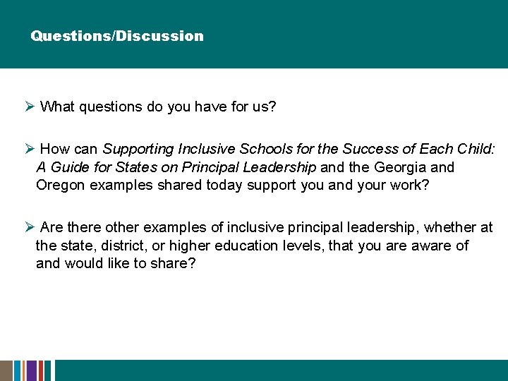 Questions/Discussion Ø What questions do you have for us? Ø How can Supporting Inclusive Questions/Discussion Ø What questions do you have for us? Ø How can Supporting Inclusive