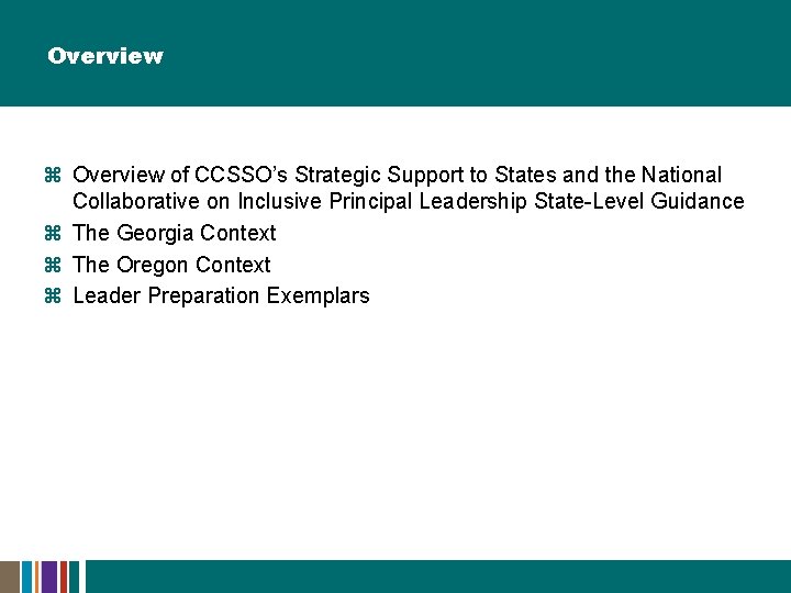 Overview z Overview of CCSSO’s Strategic Support to States and the National Collaborative on Overview z Overview of CCSSO’s Strategic Support to States and the National Collaborative on