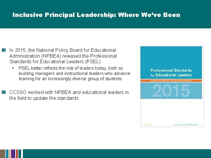 Inclusive Principal Leadership: Where We’ve Been z In 2015, the National Policy Board for Inclusive Principal Leadership: Where We’ve Been z In 2015, the National Policy Board for