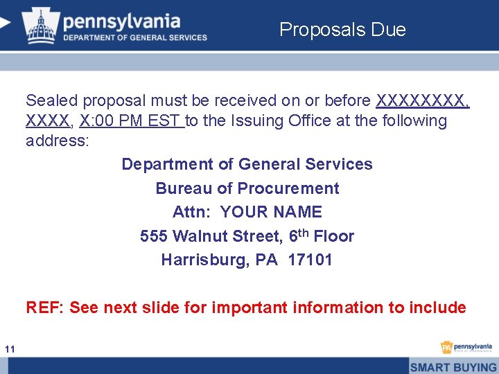 Proposals Due Sealed proposal must be received on or before XXXX, X: 00 PM