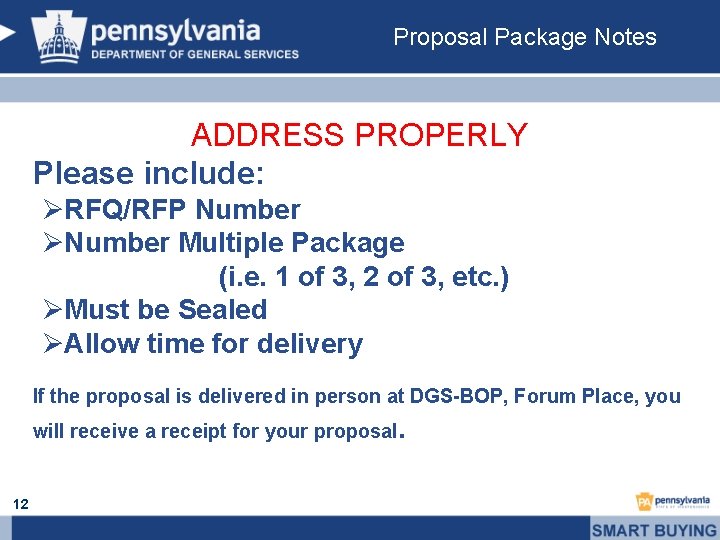 Proposal Package Notes ADDRESS PROPERLY Please include: ØRFQ/RFP Number ØNumber Multiple Package (i. e.