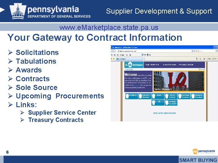 Supplier Development & Support www. e. Marketplace. state. pa. us Your Gateway to Contract