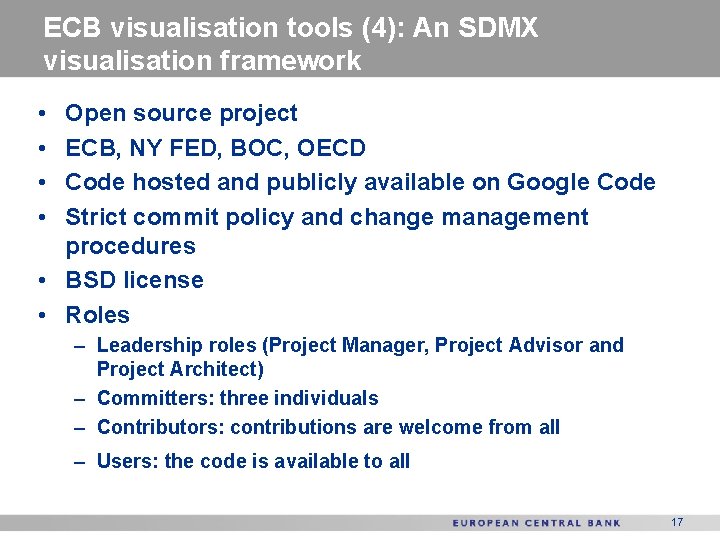ECB visualisation tools (4): An SDMX visualisation framework • • Open source project ECB,